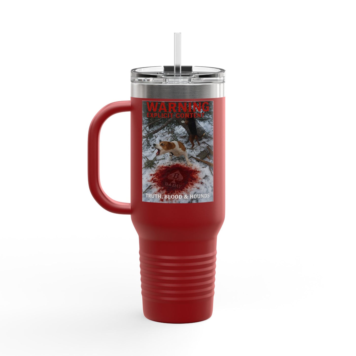 Truth, Blood & Hounds - 40oz, Motivational Quote Travel Cup,