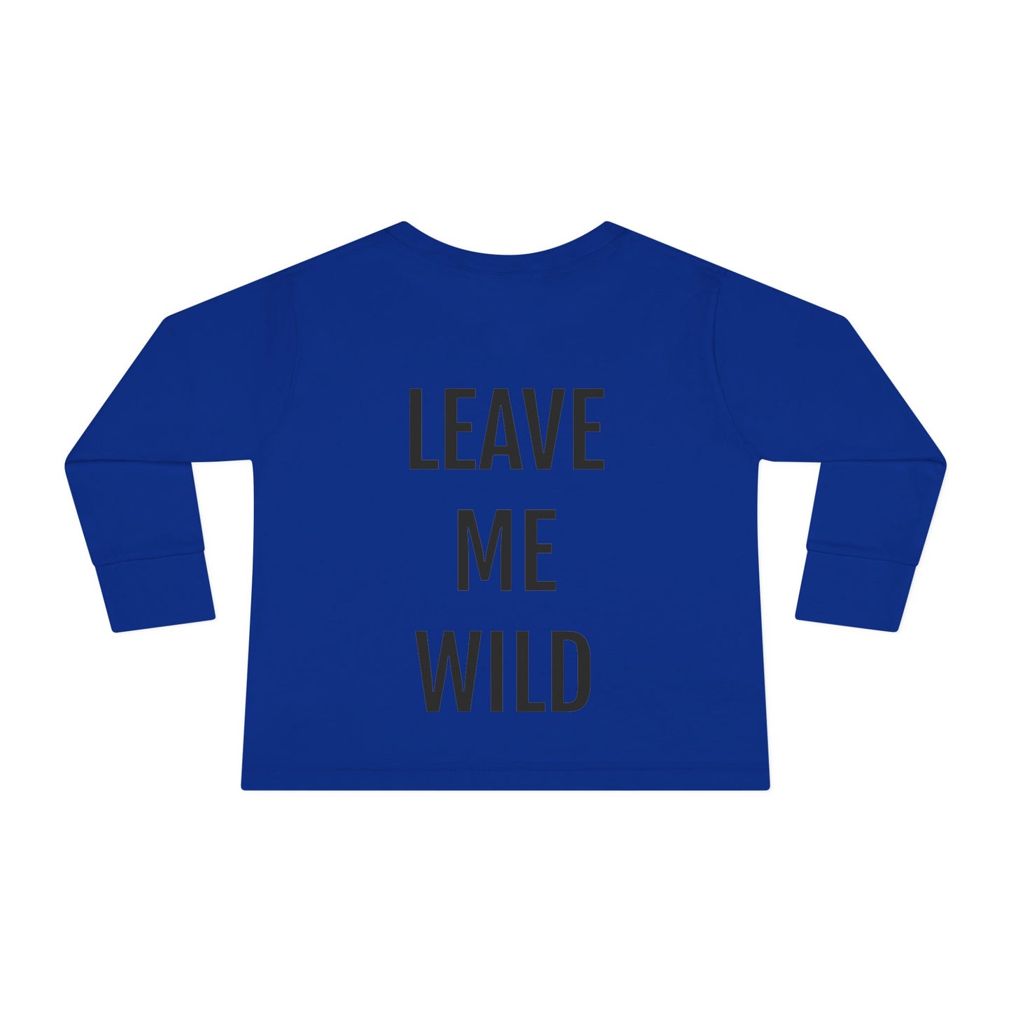 Wild Outlaws Toddler Long Sleeve Tee - Leave Me Wild – Long Sleeve Outlaw Standard