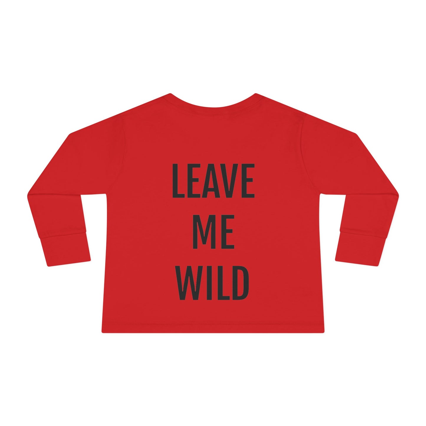 Wild Outlaws Toddler Long Sleeve Tee - Leave Me Wild – Long Sleeve Outlaw Standard