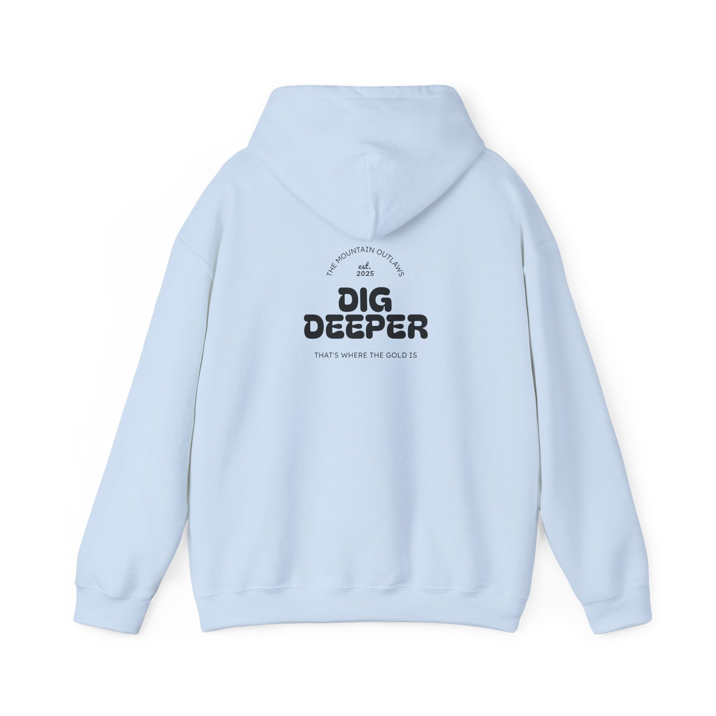 Dig Deeper Hoodie – The Mountain Outlaws Gold Edition