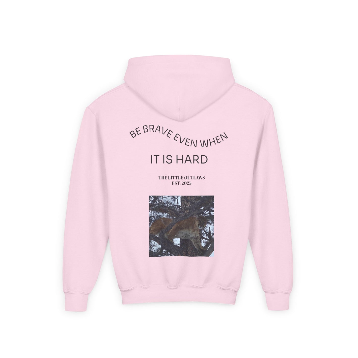 Be Brave Even When It’s Hard – Little Outlaws Hoodie