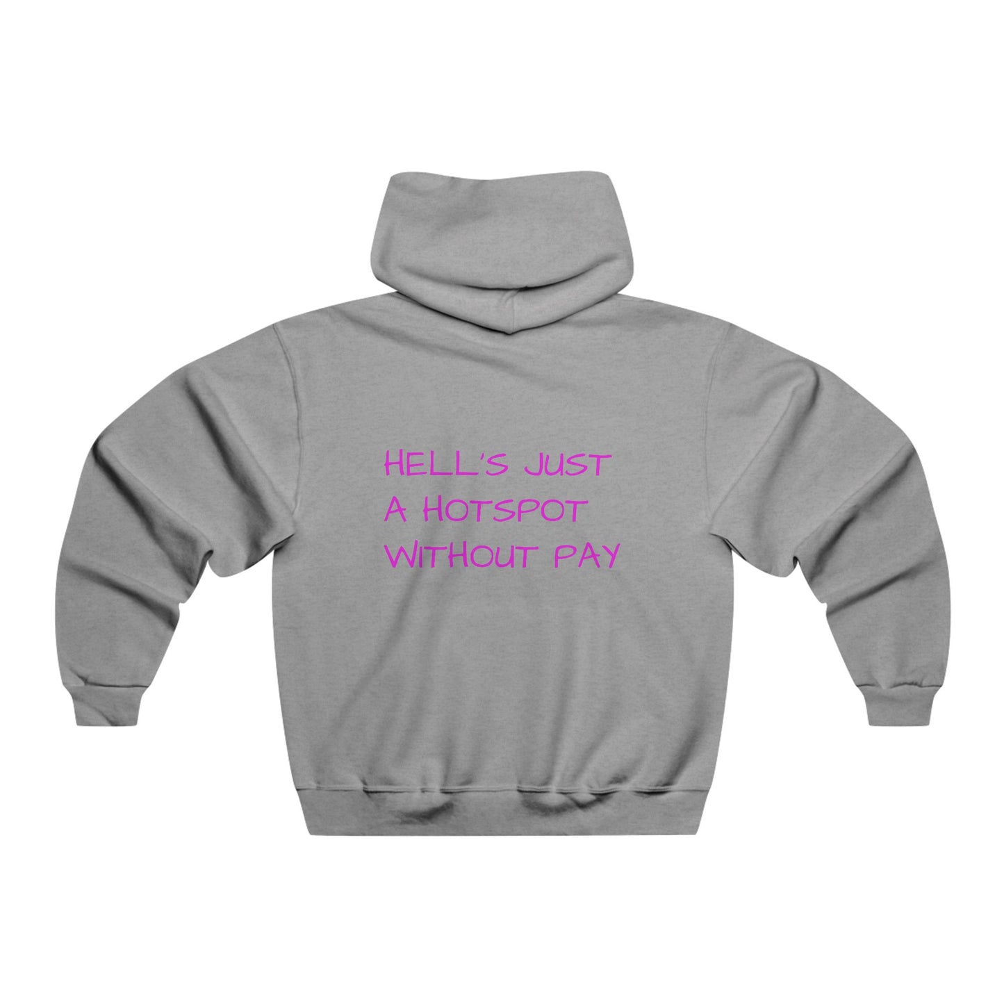 The Hotspot Hoodie – Hell Don’t Pay, But We Still Clock In