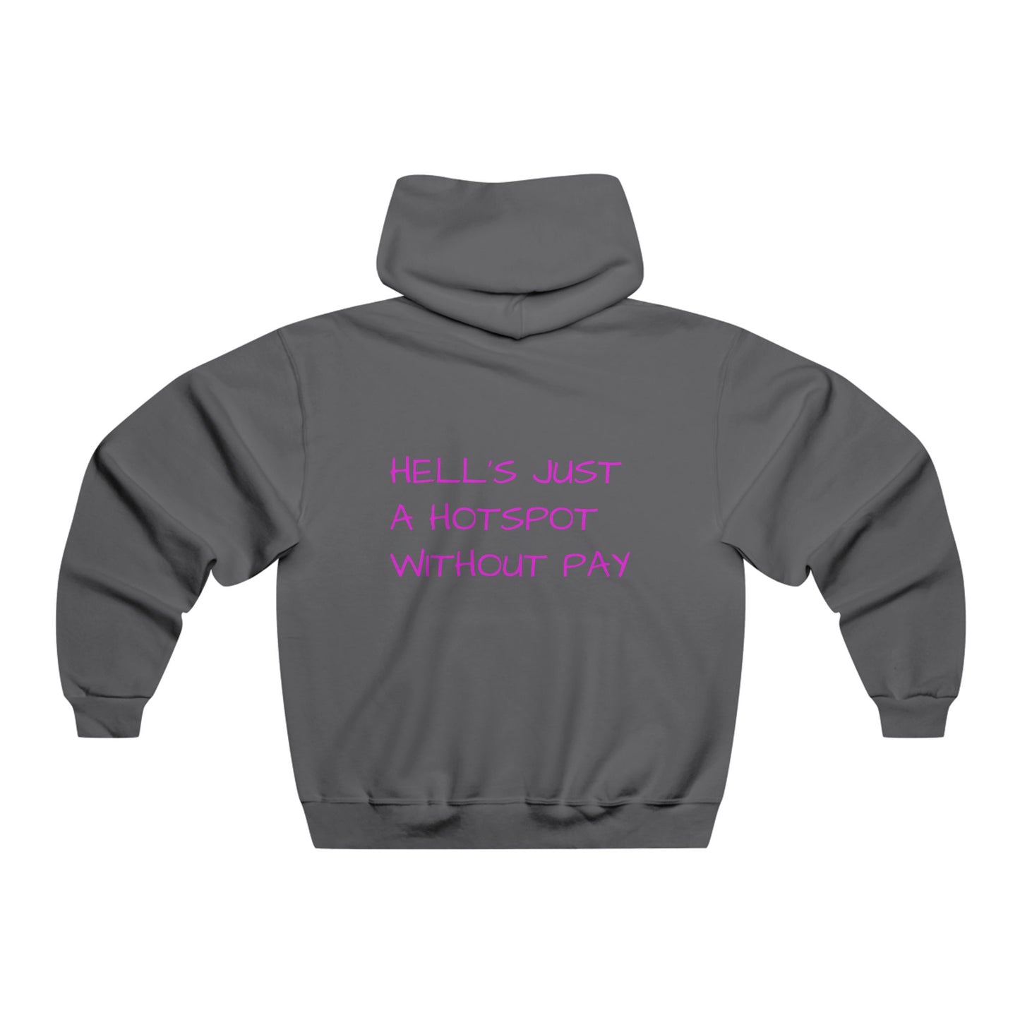 The Hotspot Hoodie – Hell Don’t Pay, But We Still Clock In