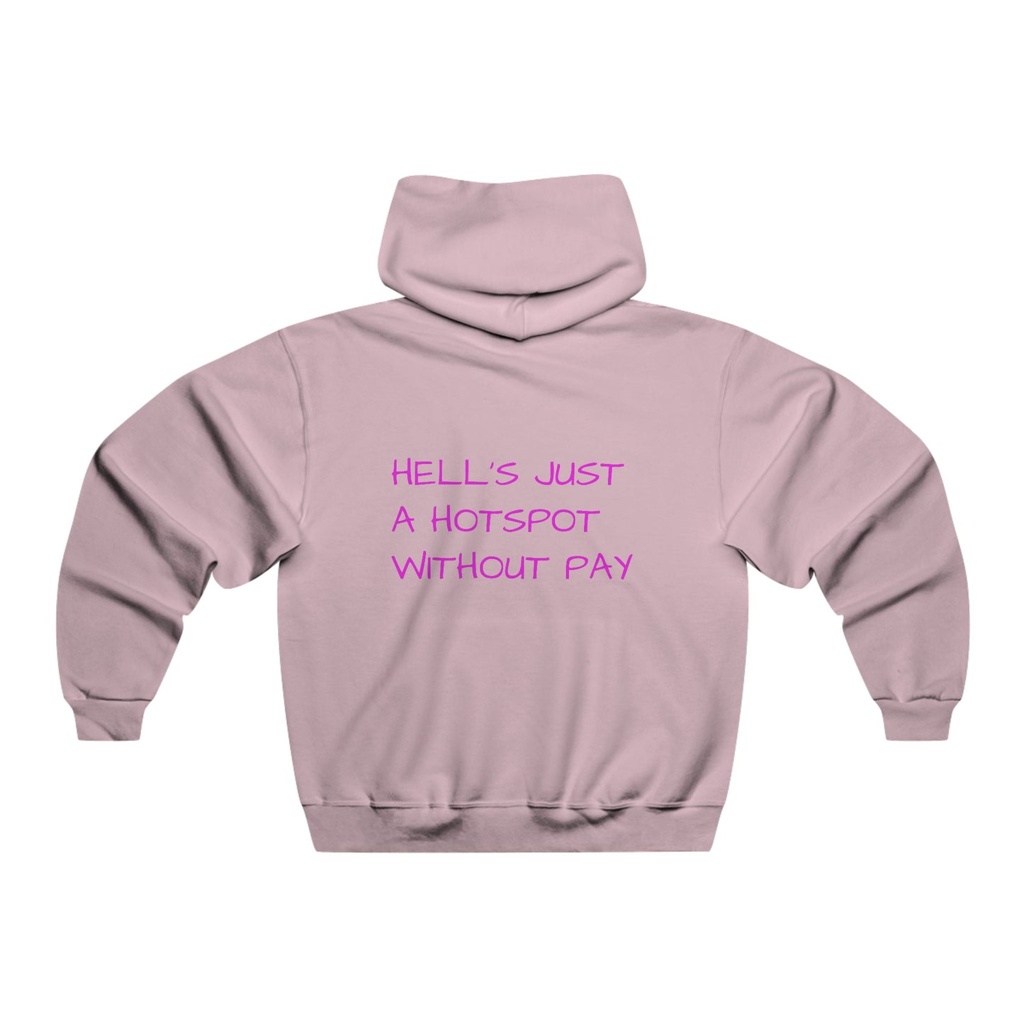 The Hotspot Hoodie – Hell Don’t Pay, But We Still Clock In