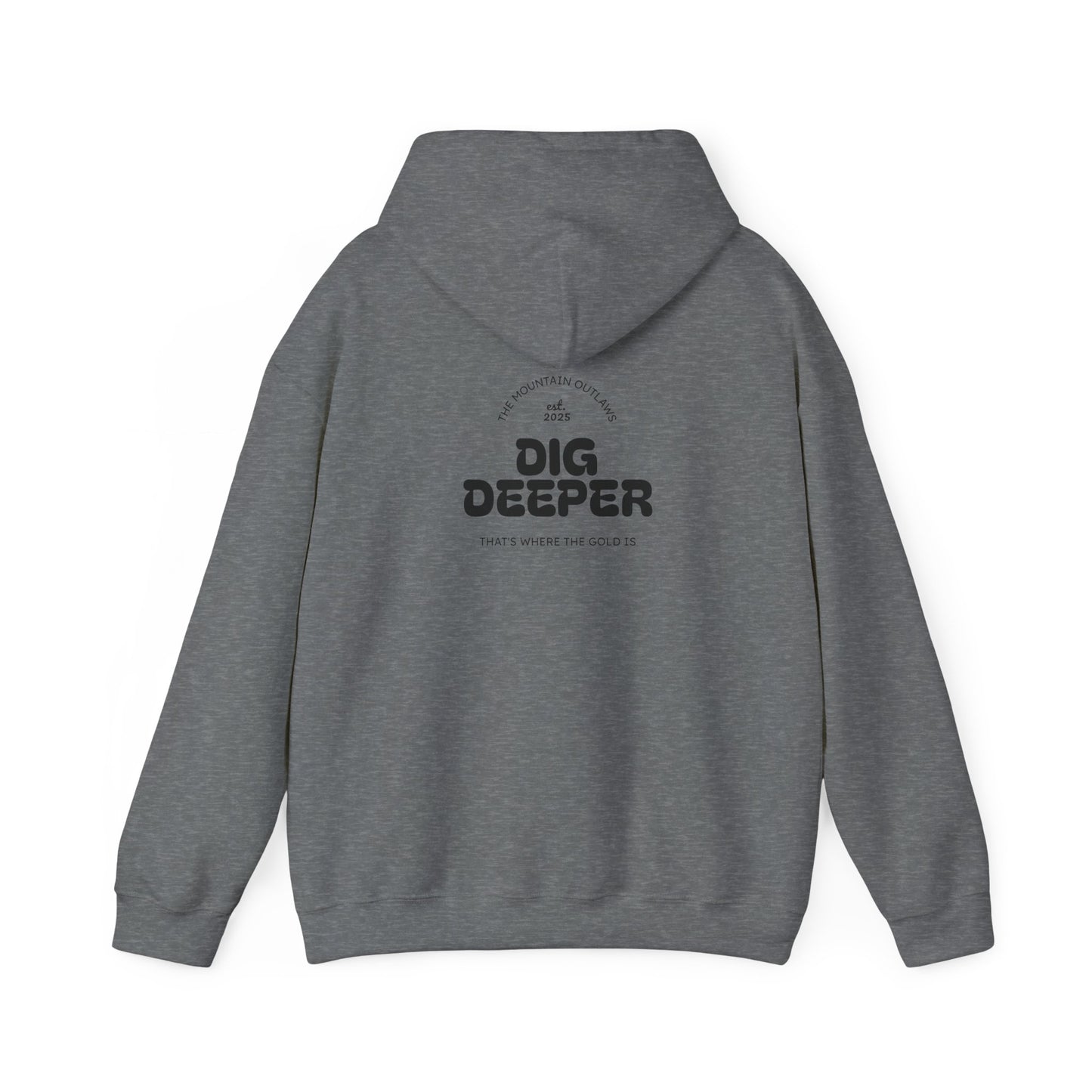 Dig Deeper Hoodie – The Mountain Outlaws Gold Edition