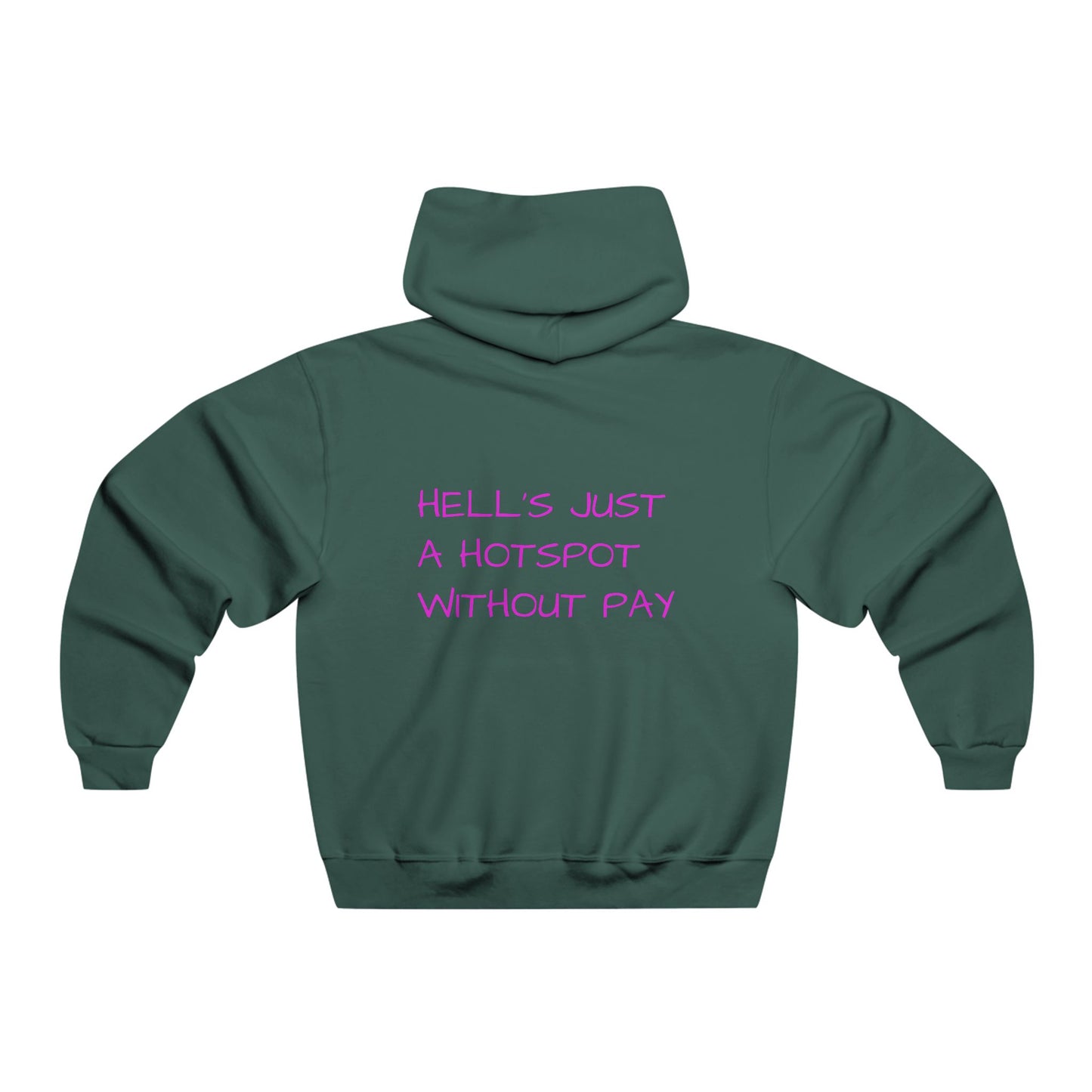 The Hotspot Hoodie – Hell Don’t Pay, But We Still Clock In