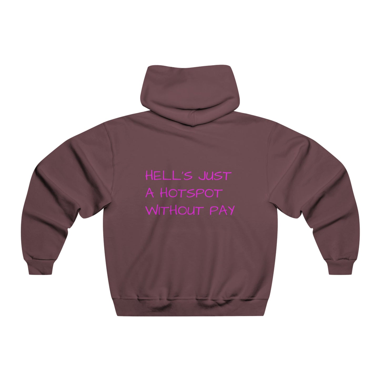The Hotspot Hoodie – Hell Don’t Pay, But We Still Clock In